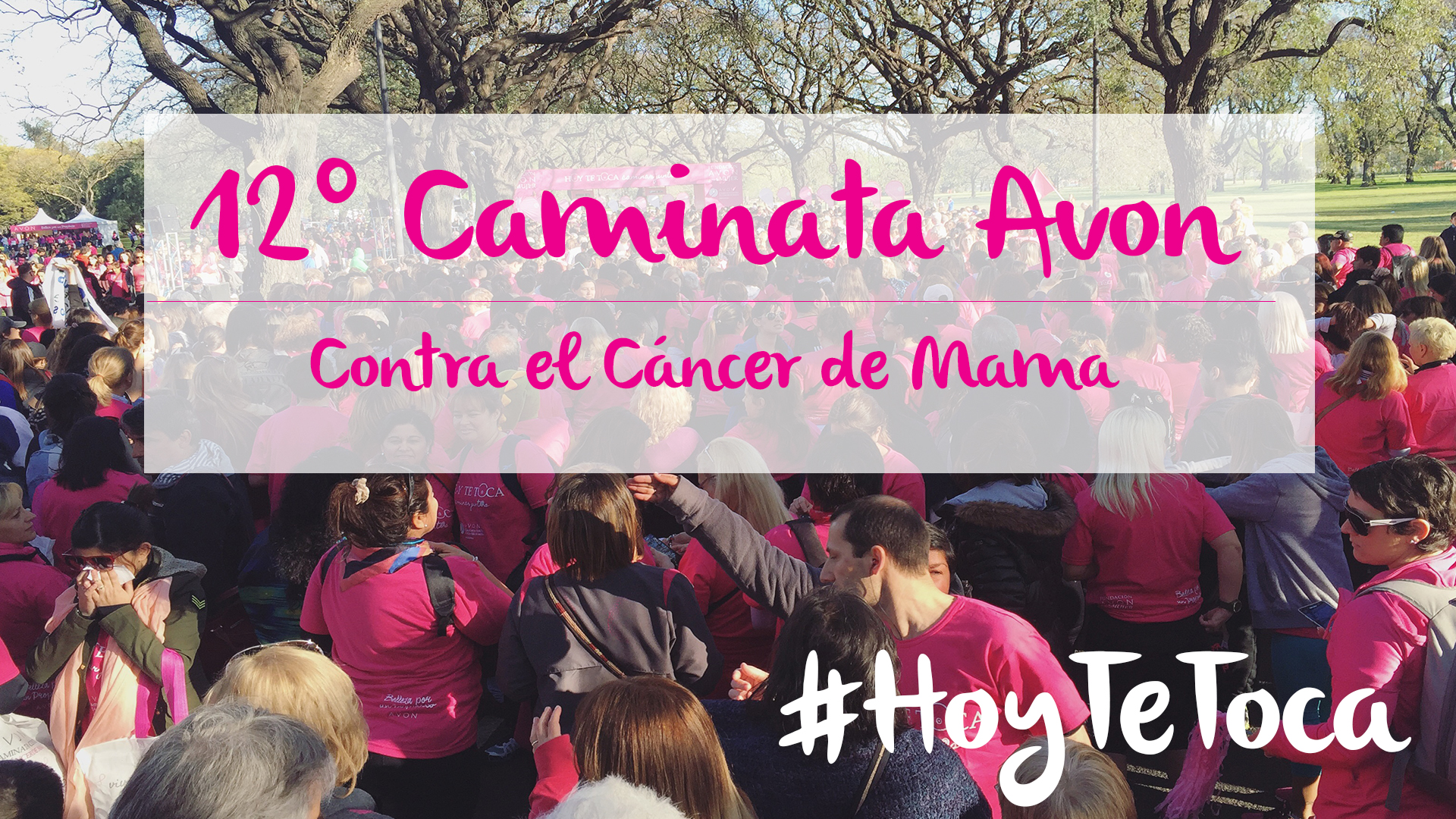 12º Caminata Avon contra en Cáncer de Mama – #HoyTeToca